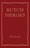 Butch Heroes - Hardcover