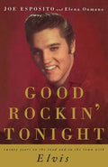 Good Rockin' Tonight: Twenty Years on the Road and on the Town with Elvis - Paperback