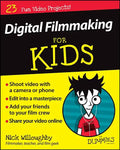 Digital Filmmaking for Kids for Dummies - Paperback