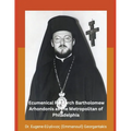 The Archbishop of Constantinople and Ecumenical Patriarch Bartholomew Arhondonis as the Metropolitan of Philadelphia - Paperback
