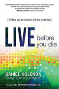 Live Before You Die: Wake Up to God's Will for Your Life - Paperback