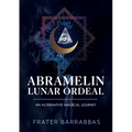 Abramelin Lunar Ordeal: An Alternative Magical Journey - Paperback