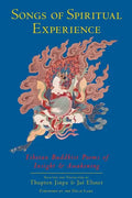 Songs of Spiritual Experience: Tibetan Buddhist Poems of Insight and Awakening - Paperback