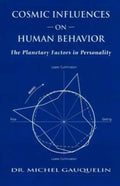 Cosmic Influences on Human Behavior: The Planetary Factors in Personality - Paperback