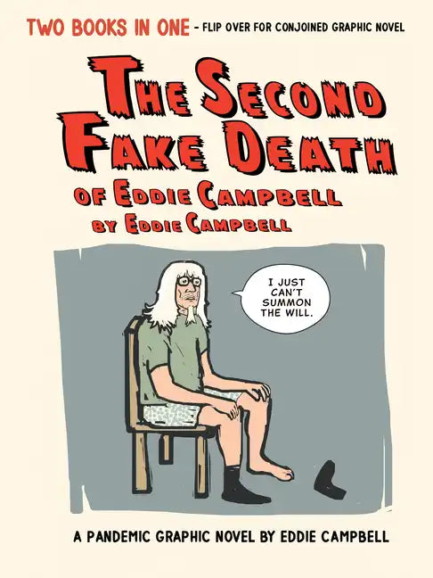 The Second Fake Death of Eddie Campbell & the Fate of the Artist - Hardcover