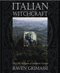 Italian Witchcraft: The Old Religion of Southern Europe - Paperback