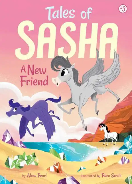 Tales of Sasha 3: A New Friend - Hardcover