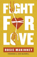 Fight for Love: How to Take Your Marriage Back from Porn - Paperback