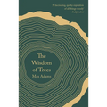 The Wisdom of Trees: A Miscellany - Paperback