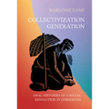 Collectivization Generation: Oral Histories of a Social Revolution in Uzbekistan - Paperback