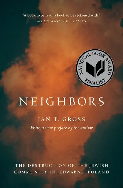 Neighbors: The Destruction of the Jewish Community in Jedwabne, Poland - Paperback