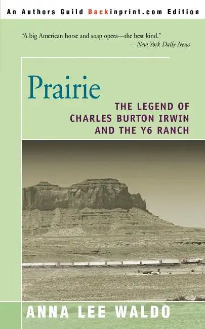Prairie, Volume II: The Legend of Charles Burton Irwin and the Y6 Ranch - Paperback