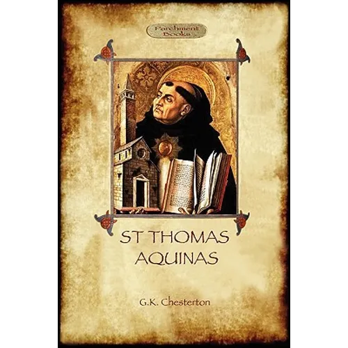 St Thomas Aquinas: 'The Dumb Ox', a Biography of the Christian Divine (Aziloth Books) - Paperback