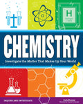 Chemistry: Investigate the Matter That Makes Up Your World - Paperback