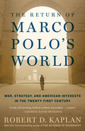 The Return of Marco Polo's World: War, Strategy, and American Interests in the Twenty-First Century - Paperback
