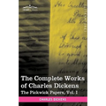 The Complete Works of Charles Dickens (in 30 Volumes, Illustrated): The Pickwick Papers, Vol. I - Hardcover
