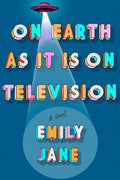 On Earth as It Is on Television - Hardcover