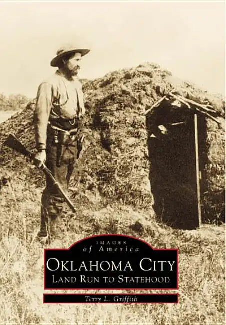 Oklahoma City: Land Run to Statehood - Paperback
