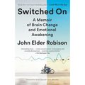 Switched On: A Memoir of Brain Change and Emotional Awakening - Paperback