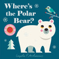 Where's the Polar Bear?: (An Interactive, Sensory Lift-The-Flap Book with Felt Flaps and a Mirror for Babies & Toddlers. Friendly Arctic Animals Inclu - Board Book