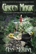 Green Magic: The Sacred Connection to Nature - Paperback