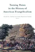 Turning Points in the History of American Evangelicalism - Paperback