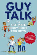 Guy Talk: The Ultimate Boy's Body Book with Stuff Guys Need to Know While Growing Up Great! - Paperback