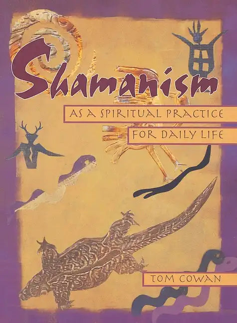 Shamanism as a Spiritual Practice for Daily Life - Paperback