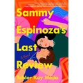 Sammy Espinoza's Last Review - Paperback