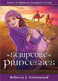 Scripture Princesses: Stories of Righteous Daughters of God - Paperback