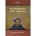 Autobiography of St. Ignatius - Hardcover