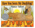 Have You Seen My Duckling?: An Easter and Springtime Book for Kids - Paperback