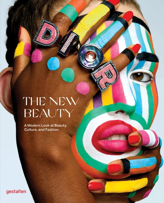 The New Beauty: A Modern Look at Beauty, Culture, and Fashion - Hardcover