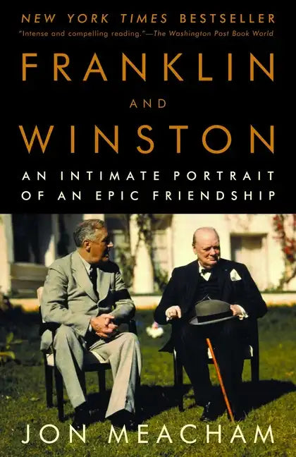 Franklin and Winston: An Intimate Portrait of an Epic Friendship - Paperback