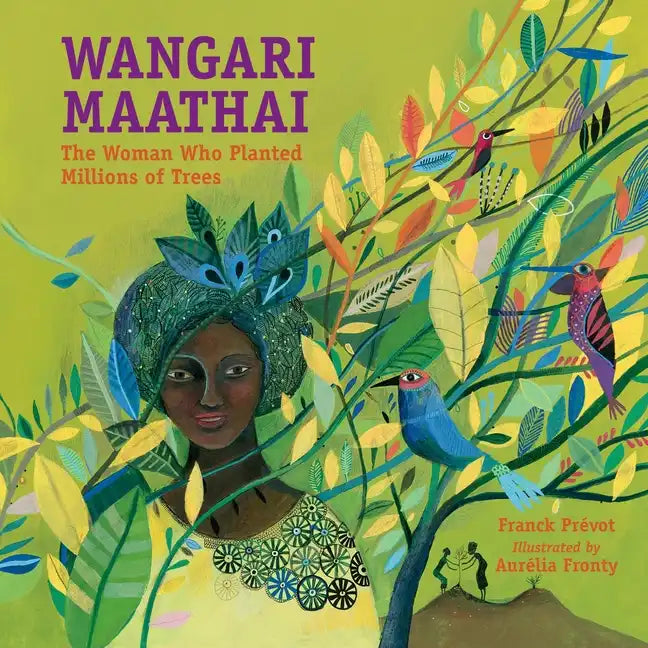 Wangari Maathai: The Woman Who Planted Millions of Trees - Paperback