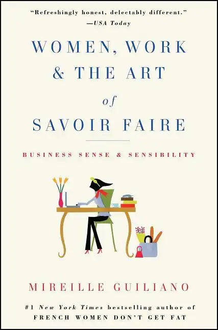 Women, Work & the Art of Savoir Faire: Business Sense & Sensibility - Paperback