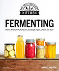 Fermenting: Pickles, Kimchi, Kefir, Kombucha, Sourdough, Yogurt, Cheese and More! - Paperback