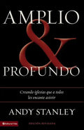 Amplio y profundo: Edificando iglesias de las que todos quisieran ser parte = Deep and Wide - Paperback