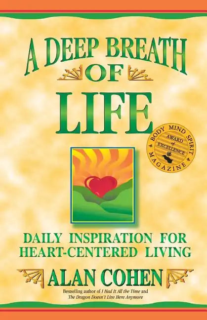 A Deep Breath of Life: Daily Inspiration for Heart-Centered Living - Paperback