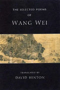 The Selected Poems of Wang Wei - Paperback