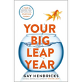 Your Big Leap Year: A Year to Manifest Your Next-Level Life...Starting Today! - Paperback
