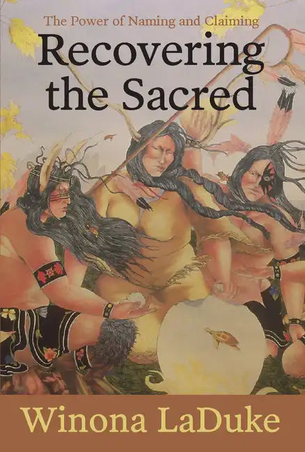 Recovering the Sacred: The Power of Naming and Claiming - Paperback