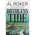 Ruthless Tide: The Heroes and Villains of the Johnstown Flood, America's Astonishing Gilded Age Disaster - Paperback