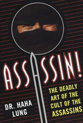Assassin!: The Deadly Art of the Cult of the Assassins - Paperback