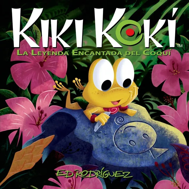 Kiki Kokí: La Leyenda Encantada del Coquí (Kiki Kokí the Enchanted Legend of the Coquí Frog) - Paperback