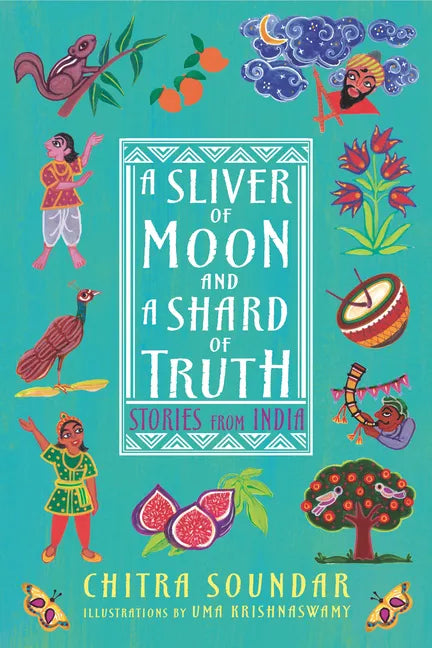 A Sliver of Moon and a Shard of Truth: Stories from India - Hardcover
