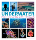Underwater Photography Masterclass - Paperback