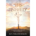 "It Is Finished": Powerful words that span time and eternity - Paperback