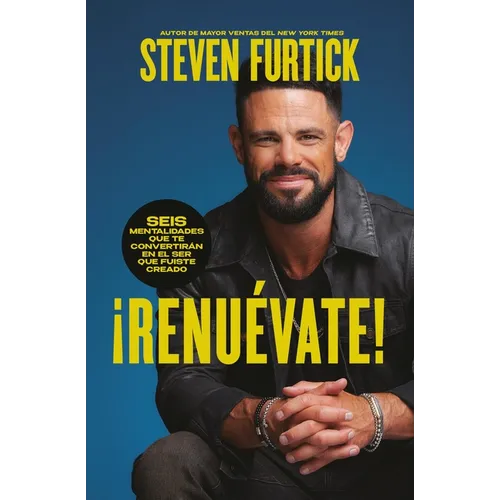 ¡Renuévate! (Do the New You): Seis Mentalidades Que Te Convertirán En El Ser Que Fuiste Creado - Paperback