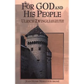 For God and His People: Ulrich Zwingli and the Swiss Reformation - Paperback